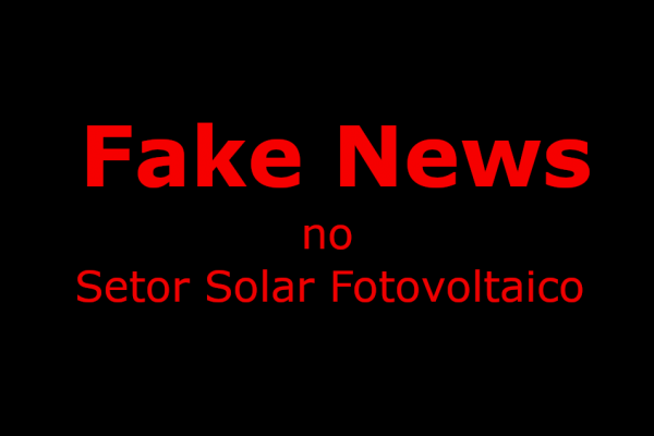 Até a fonte solar fotovoltaica virou alvo de FAKE NEWS